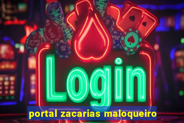 portal zacarias maloqueiro